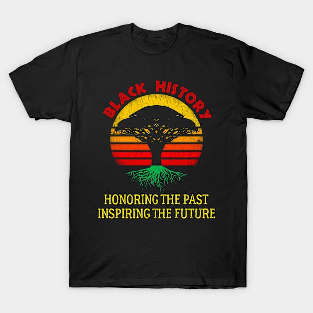 Black History Month Honoring the Past Inspiring the Future T-Shirt by AllWellia